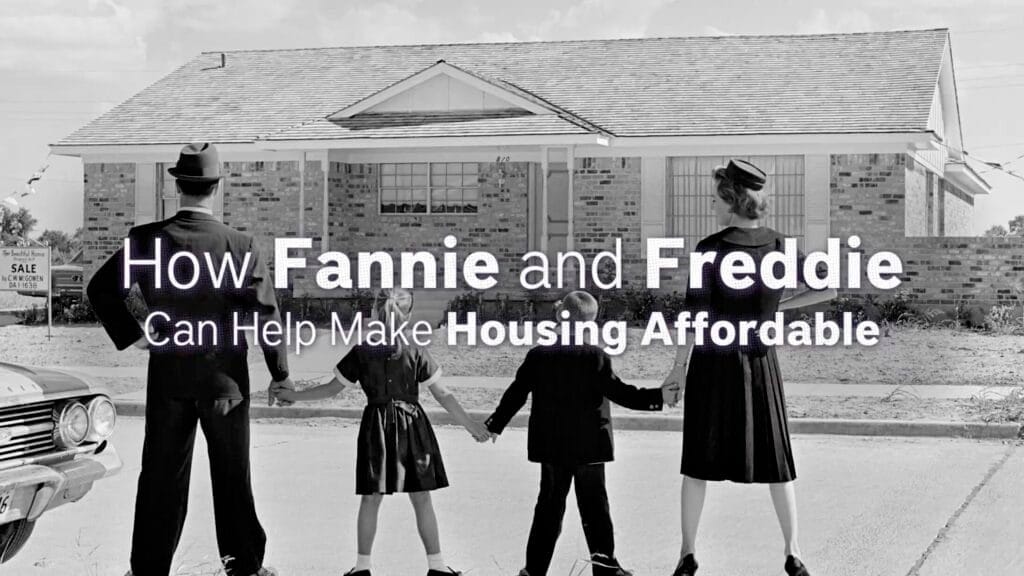 Image from a vide explainer of how the Fannie Mae and Freddie Mac programs can help homeownership affordability